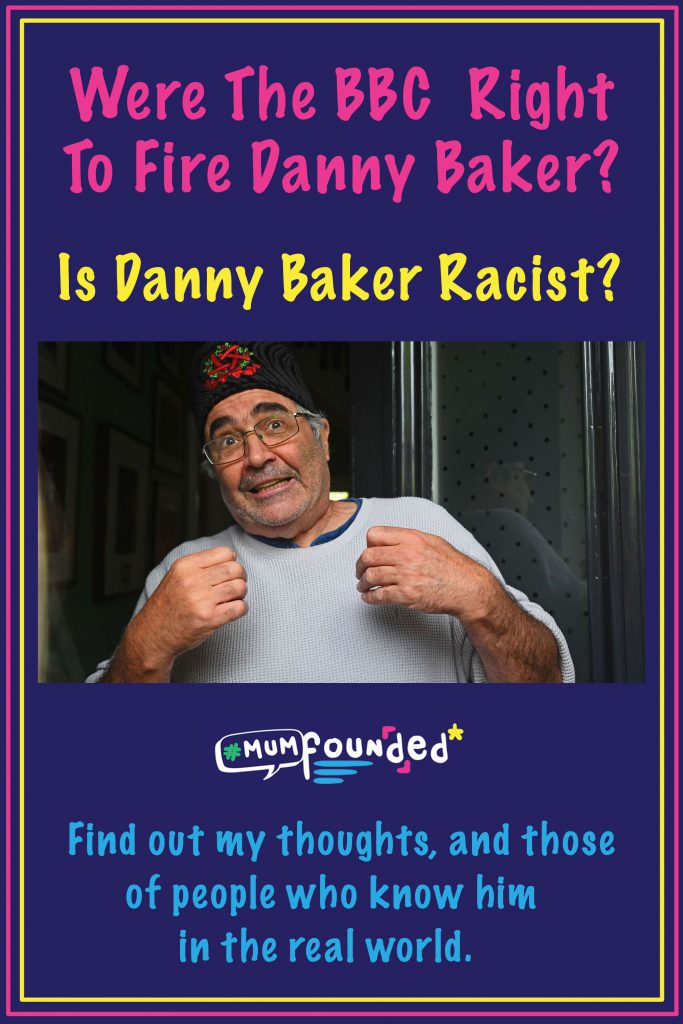 Pinterest pin saying Were The BBC right to fire Danny Baker? Is Danny Baker Really Racist? And a photo of Danny Baker on his doorstep